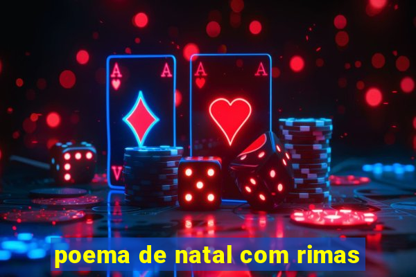 poema de natal com rimas